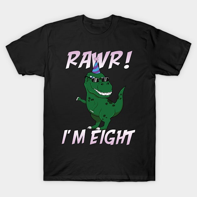 T-Rex Birthday Rawr I'm 8 Eight Anniversary Funny Gift T-Shirt by jkshirts